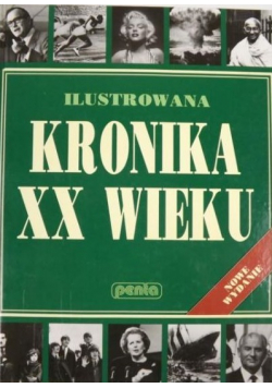 Ilustrowana kronika XX wieku