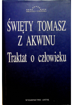 Święty Tomasz z Akwinu Traktat o człowieku
