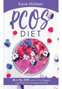 PCOS Diet Reverse Your PCOS with A Fix Weight Loss Plan to Increase Fertility