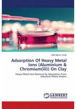 Adsorption Of Heavy Metal Ions (Aluminium & Chromium(iii)) On Clay