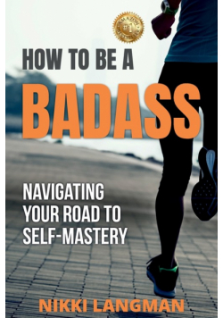 How To Be A Badass
