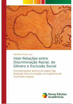 Inter-Relações entre Discriminação Racial, de Gênero e Exclusão Social
