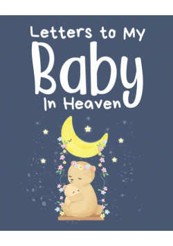 Letters To My Baby In Heaven