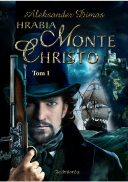 Hrabia Monte Christo tom I