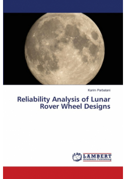 Reliability Analysis of Lunar Rover Wheel Designs