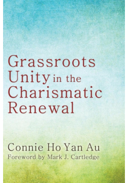 Grassroots Unity in the Charismatic Renewal