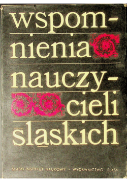 Wspomnienia nauczycieli śląskich