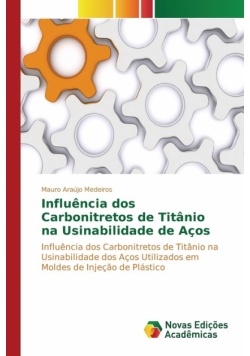 Influência dos Carbonitretos de Titânio na Usinabilidade de Aços