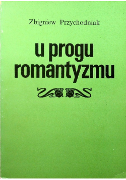 U progu romantyzmu