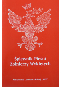 Śpiewnik Pieśni Żołnierzy Wyklętych