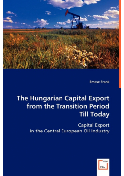 The Hungarian Capital Export from the Transition Period Till Today