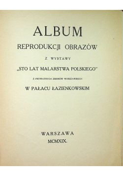 Album reprodukcji obrazów z wystawy Sto lat malarstwa polskiego 1919 r