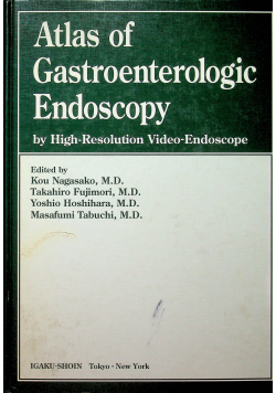 Atlas of gastroenterologic endoscopy