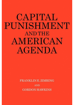 Capital Punishment and the American Agenda