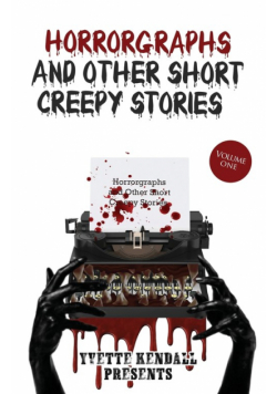 Horrorgraphs and Other Short Creepy Stories