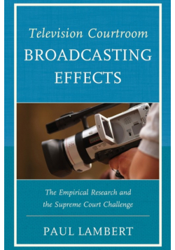 Television Courtroom Broadcasting Effects