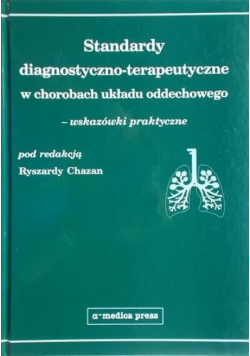 Standardy diagnostyczno - terapeutyczne w chorobach układu oddechowego