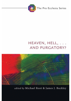 Heaven, Hell, . . . and Purgatory?