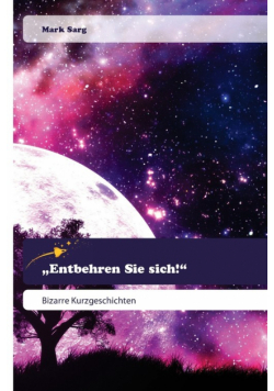 „Entbehren Sie sich!"