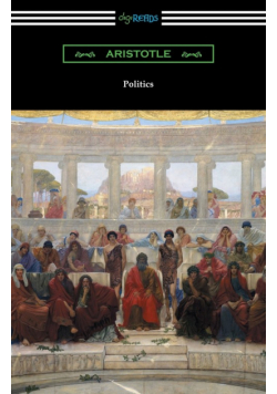 Politics (Translated by Benjamin Jowett)