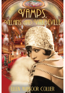 Vamps, Villains and Vaudeville