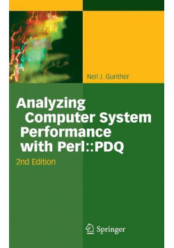 Analyzing Computer System Performance with Perl PDQ