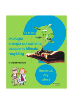 Co to jest ? Ekologia, energia odnawialna...