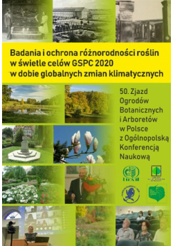 Badania i ochrona różnorodności roślin w świetle celów GSPC 2020 w dobie globalnych zmian klimatycznych