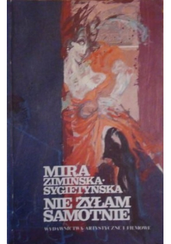 Nie żyłam samotnie