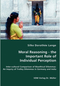 Moral Reasoning - the Important Role of Individual Perception