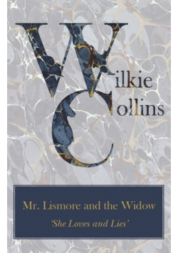 Mr. Lismore and the Widow ('She Loves and Lies')