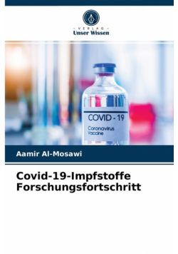 Covid-19-Impfstoffe Forschungsfortschritt