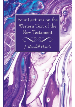 Four Lectures on the Western Text of the New Testament