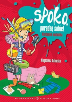 Spoko poradzę sobie Niezbędnik nastolatka