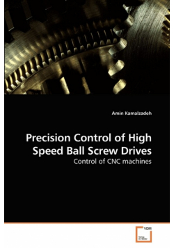 Precision Control of High Speed Ball Screw Drives