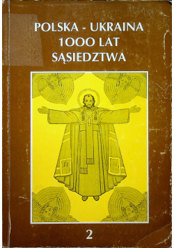 Polska - Ukraina 1000 lat sąsiedztwa 2