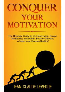 Conquer your Motivation