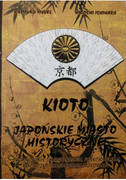 Kioto Japońskie Miasto Historyczne