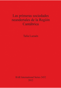 Las primeras sociedades neandertales de la Región Cantábrica