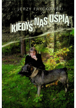 Kiedyś Nas Uśpią