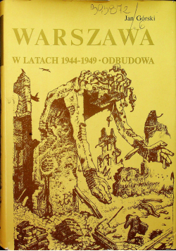 Warszawa w latach 1944 1949 Odbudowa