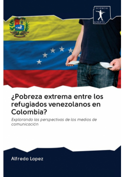 ¿Pobreza extrema entre los refugiados venezolanos en Colombia?