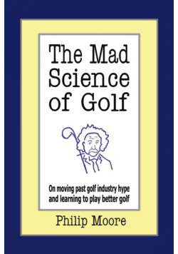 The Mad Science of Golf