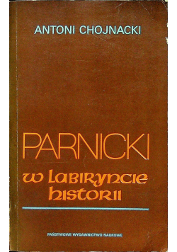 Parnicki W labiryncie historii