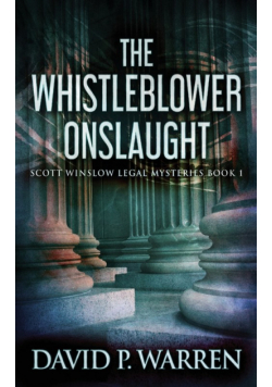 The Whistleblower Onslaught