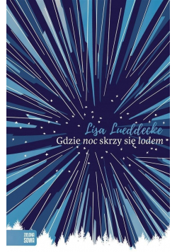 Gdzie noc skrzy się lodem