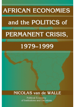 African Economies and the Politics of Permanent Crisis, 1979-1999