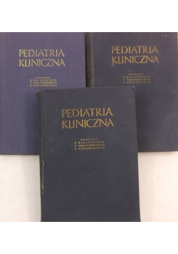 Pediatria kliniczna Tom I do III