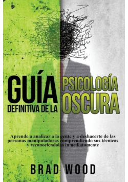 Guía definitiva de la Psicología Oscura