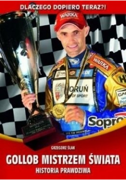 Gollob Mistrzem Świata Historia prawdziwa